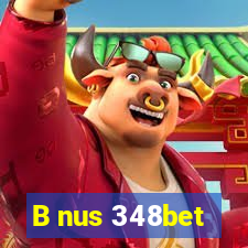 B nus 348bet